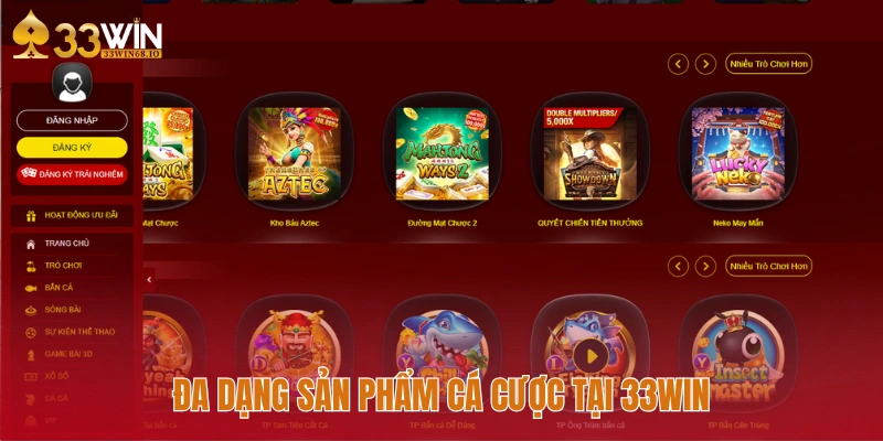 Đánh Giá Nhà Cái 33WIN: Uy Tín, Khuyến Mãi Lớn, Giao Dịch Nhanh Chóng 3 Đa dạng sản phẩm cá cược tại 33WIN